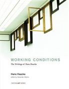 Alexander Alberro, Roger Conover, Hans Haacke, Alexander Alberro, Alexander (Virginia Bloedel Wright Professor of Art History and Department Chair Alberro, Alberro Alexander... - Working Conditions