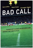 Harry Collins, Harry (Professor Collins, Harry M. Collins, Harry M. Evans Collins, Harry M./ Evans Collins, Robert Evans... - Bad Call