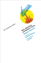 Leo Marx, Elting E Morison, Elting E. Morison, Elting Elmore Morison, Morison Elting E., Rosalind Williams - Men, Machines, and Modern Times, 50th Anniversary Edition