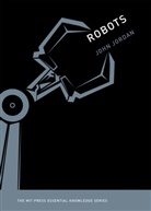 John M. Jordan, John M. (Clinical Professor in the Department Supply Chain &amp; Information Systems Jordan, Jordan John M. - Robots