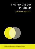 Jonathan Westphal, Westphal Jonathan - Mind-Body Problem (MIT Press Essential Knowledge series)