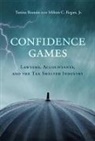 Milton C Regan Jr, Milton C. Regan Jr, Milton C. Regan (Professor of Law) Jr., Milton C. Regan, Milton C. Regan Jr, Tanina Rostain... - Confidence Games