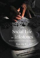 Dorothy Ko, Dorothy (Columbia University) Ko - Social Life of Inkstones