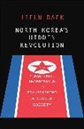 Jieun Baek, Baek Jieun - North Korea's Hidden Revolution