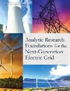 Board On Mathematical Sciences And Their, Board on Mathematical Sciences and Their Applications, Committee on Analytical Research Foundat, Committee on Analytical Research Foundations for the Next-Generation Electric Grid, Division on Engineering and Physical Sci, Division on Engineering and Physical Sciences... - Analytic Research Foundations for the Next-Generation Electric Grid