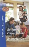 Brenda Harlen - Building the Perfect Daddy