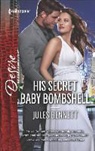 Jules Bennett - His Secret Baby Bombshell