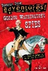 Claudia Friddell - George Washington's Spies (Totally True Adventures)