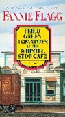 Fannie Flagg - Fried Green Tomatoes at the Whistle Stop Cafe