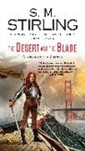 S M Stirling, S. M. Stirling - The Desert and the Blade