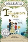 Hatem Aly, Adam Gidwitz, Hatem Aly - The Inquisitor's Tale