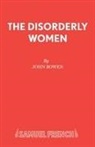 John Bowen, Bowen John - The Disorderly Women