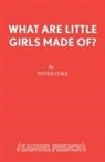Peter Coke, Coke Peter - What are Little Girls Made of?