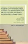 Lamont A. Flowers Flowers, James L. Moore, Lamont A Flowers, Lamont A. Flowers, Lawrence O Flowers, Lawrence O. Flowers... - Advancing Educational Outcomes in Science, Technology, Engineering,