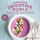 Daniella Chace - Superfood Smoothie Bowls