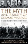 Robert M. Citino, Gerhard P Gross, Gerhard P. Groß, Gerhard P. Citino Gross, Gerhard P./ Zabecki Gross, Gerhard Paul Gross... - The Myth and Reality of German Warfare