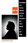 Russell Sbriglia, Russell Sbriglia - Everything You Always Wanted to Know About Literature But Were Afraid