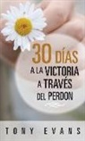 Tony Evans - 30 Días Hacia La Victoria a Través del Perdon
