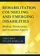 Lynn C. Koch, Lynn C. CRC Koch, Lynn C./ Rumrill Koch, Phillip D. Rumrill, Phillip D. Jr. CRC Rumrill - Rehabilitation Counseling and Emerging Disabilities