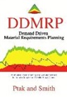 Carol Ptak, Carol A. Ptak, Carol/ Smith Ptak, Chad Smith - Demand Driven Material Requirements Planning