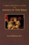 Kermie Wohlenhaus - A Quick Reference Guide to Angels in the Bible