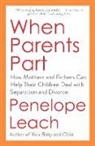 Penelope Leach - When Parents Part