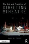 Paul Crook, Paul (University of Queensland) Crook, Paul B Crook, Paul B. Crook - Art and Practice of Directing for Theatre