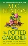 M C Beaton, M. C. Beaton - Potted Gardener