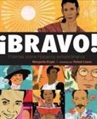 Margarita Engle, Rafael Lopez, Rafael LÓPez - ¡Bravo! (Spanish Language Edition)