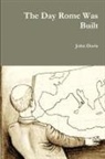 John Davis - The Day Rome Was Built