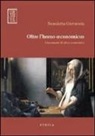 Benedetta Giovanola - Oltre l'homo oeconomicus. Lineamenti di etica economica