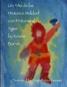 Kristie Burns - Un Año de las Historias Waldorf con Pinturas al Agua