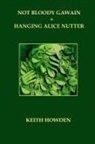 Keith Howden - Not Bloody Gawain