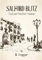 W. Cropper - Salford Blitz 1939 - 1945 and Other Stories