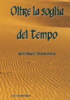Francesco Colucci - Oltre La Soglia del Tempo
