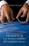 Daniel Alvarado - VENDITUM. Las técnicas infalibles del vendedor exitoso
