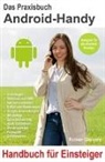 Rainer Gievers - Das Praxisbuch Android-Handy