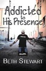 Beth Stewart - Addicted to His Presence