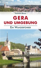 Joachim Bauer - Wanderführer Gera und Umgebung