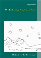 Brigitte Prem - Die Suche nach den drei Schätzen