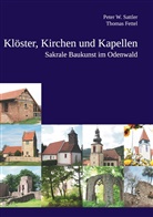 Thoma Fettel, Thomas Fettel, Peter Sattler, Peter W (Dr.) Sattler - Klöster, Kirchen und Kapellen