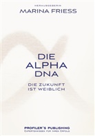 Marin Friess, Marina Friess - Die Alpha DNA
