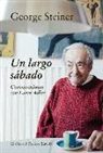 George Steiner - Un largo sábado : conversaciones con Laure Adler