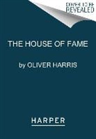 Oliver Harris - The House of Fame