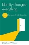 Witmer Stephen, Stephen Witmer - Eternity Changes Everything