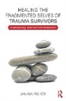 Janina Fisher, Janina (The Trauma Center Fisher - Healing the Fragmented Selves of Trauma Survivors