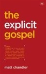 Don A (Author) Carson, Matt Chandler, Matt (Author) Chandler - The Explicit Gospel