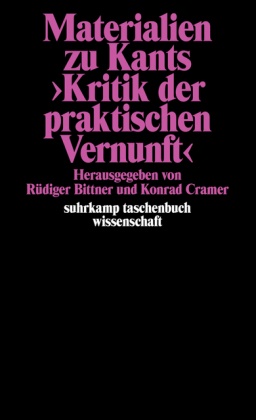 BITTNER,  Bittner, Rüdiger Bittner, Konra Cramer, Konrad Cramer - Materialien zu Kants »Kritik der praktischen Vernunft« - Herausgegeben von Rüdiger Bittner und Konrad Cramer