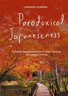 A. Dorman, Andrew Dorman, Andrew M. Dorman - Paradoxical Japaneseness