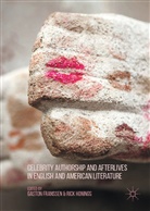 Gaston Honings Franssen, Rick Honings, Gasto Franssen, Gaston Franssen, Honings, Honings... - Celebrity Authorship and Afterlives in English and American Literature